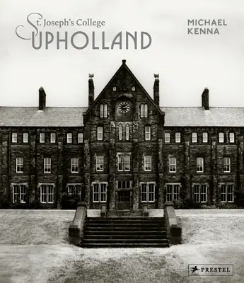 Michael Kenna : Collège St. Josephs, Upholland - Michael Kenna: St. Josephs College, Upholland