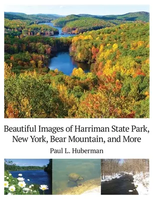 De belles images du parc d'État de Harriman, de New York, de Bear Mountain, etc. - Beautiful Images of Harriman State Park, New York, Bear Mountain, and More