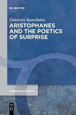 Aristophane et la poétique de la surprise - Aristophanes and the Poetics of Surprise