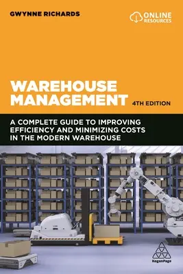 Gestion des entrepôts : Le guide définitif pour améliorer l'efficacité et minimiser les coûts dans l'entrepôt moderne - Warehouse Management: The Definitive Guide to Improving Efficiency and Minimizing Costs in the Modern Warehouse