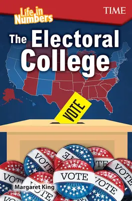 La vie en chiffres : Le collège électoral - Life in Numbers: The Electoral College