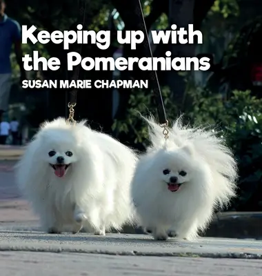 Au rythme des poméraniens - Keeping Up With The Pomeranians