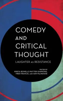 Comédie et pensée critique : Le rire comme résistance - Comedy and Critical Thought: Laughter as Resistance