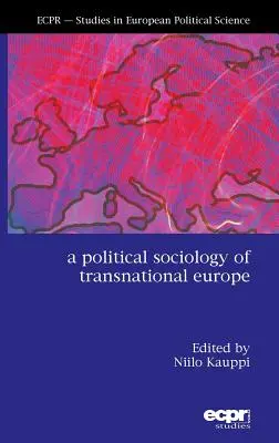 Sociologie politique de l'Europe transnationale - A Political Sociology of Transnational Europe