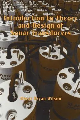 Introduction à la théorie et à la conception des transducteurs sonar - Introduction to the Theory and Design of Sonar Transducers