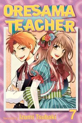 L'institutrice Oresama, tome 7, 7 - Oresama Teacher, Vol. 7, 7