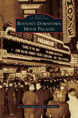 Les cinémas du centre-ville de Boston - Boston's Downtown Movie Palaces