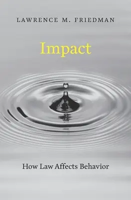 Impact : comment la loi affecte le comportement - Impact: How Law Affects Behavior