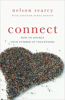 Connecter : Comment doubler le nombre de bénévoles - Connect: How to Double Your Number of Volunteers