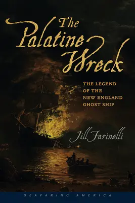 L'épave du Palatin : La légende du bateau fantôme de la Nouvelle-Angleterre - The Palatine Wreck: The Legend of the New England Ghost Ship