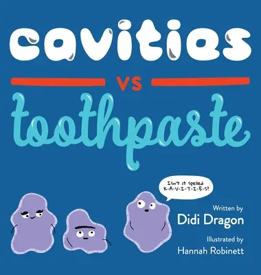 Caries et dentifrice - Cavities vs. Toothpaste