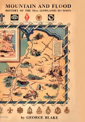 Montagne et inondation : L'histoire de la 52e division (Lowland) - Mountain and Flood: The History of 52nd (Lowland) Division