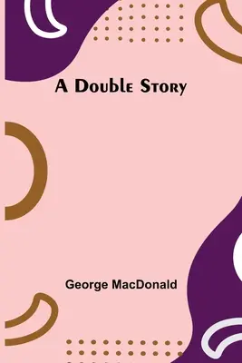 Une double histoire - A Double Story
