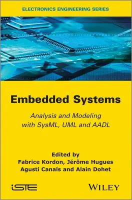 Systèmes embarqués : Analyse et modélisation avec SysML, UML et AADL - Embedded Systems: Analysis and Modeling with SysML, UML and AADL