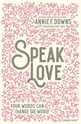 Parlez d'amour : Vos mots peuvent changer le monde - Speak Love: Your Words Can Change the World