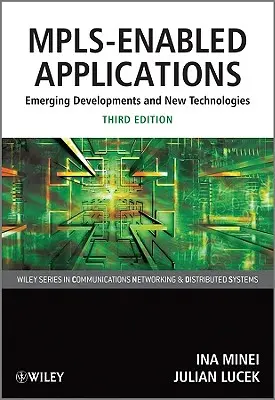 Mpls-Enabled Applications : Développements émergents et nouvelles technologies - Mpls-Enabled Applications: Emerging Developments and New Technologies