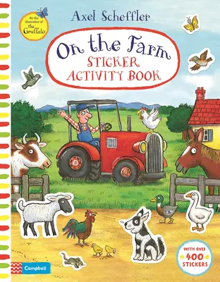 Axel Scheffler à la ferme : Livre d'activités pour autocollants - Axel Scheffler on the Farm: Sticker Activity Book