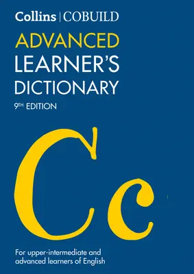 Collins Cobuild Advanced Learner's Dictionary : La source de l'anglais authentique - Collins Cobuild Advanced Learner's Dictionary: The Source of Authentic English
