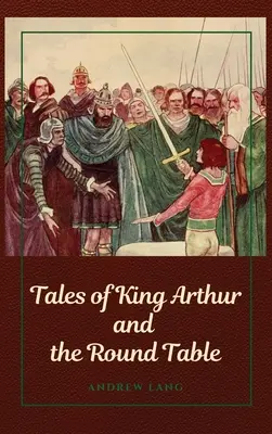 Les contes du roi Arthur et de la Table ronde - Tales of King Arthur and the Round Table