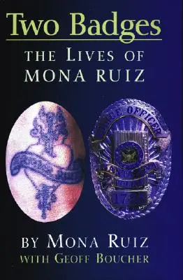 Deux badges : Les vies de Mona Ruiz - Two Badges: The Lives of Mona Ruiz