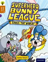 L'arbre à lire d'Oxford, niveau 8 : Le lapin super-héros dans l'espace ! Niveau 8 : La ligue des lapins super-héros sauve le monde ! - Oxford Reading Tree Story Sparks: Oxford Level 8: Superhero Bunny League Saves the World!