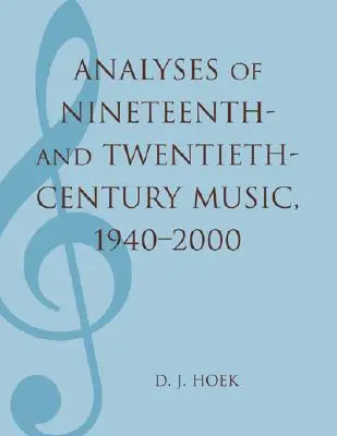 Analyses de la musique des XIXe et XXe siècles, 1940-2000 - Analyses of Nineteenth- and Twentieth-Century Music, 1940-2000