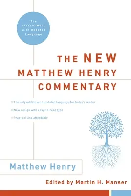 Le nouveau commentaire de Matthew Henry : L'ouvrage classique dans un langage actualisé - The New Matthew Henry Commentary: The Classic Work with Updated Language