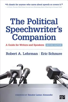 The Political Speechwriter′s Companion : Un guide pour les écrivains et les orateurs - The Political Speechwriter′s Companion: A Guide for Writers and Speakers