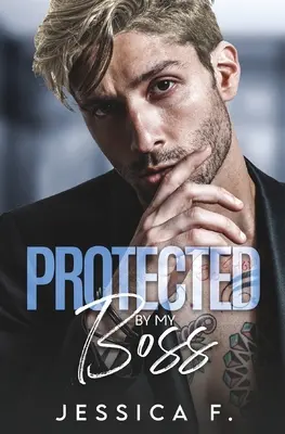 Protected By My Boss : Roman d'amour - Protected By My Boss: Liebesroman