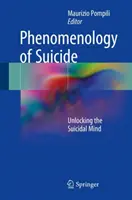 Phénoménologie du suicide : Dévoiler l'esprit suicidaire - Phenomenology of Suicide: Unlocking the Suicidal Mind