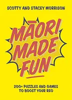 Maori Made Fun - 200+ puzzles et jeux pour stimuler votre reo - Maori Made Fun - 200+ puzzles and games to boost your reo