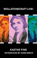 Wollstonecraft Live ! Et l'histoire de la statue - Wollstonecraft Live!: And the Story of the Statue