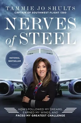 Des nerfs d'acier : comment j'ai suivi mes rêves, gagné mes ailes et relevé mon plus grand défi - Nerves of Steel: How I Followed My Dreams, Earned My Wings, and Faced My Greatest Challenge