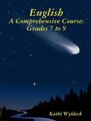 Anglais - Un cours complet : De la 7e à la 9e année - English - A Comprehensive Course: Grades 7 to 9