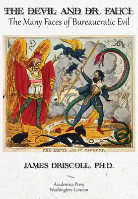 Le diable et le Dr Fauci : Les multiples visages du mal bureaucratique - The Devil and Dr. Fauci: The Many Faces of Bureaucratic Evil