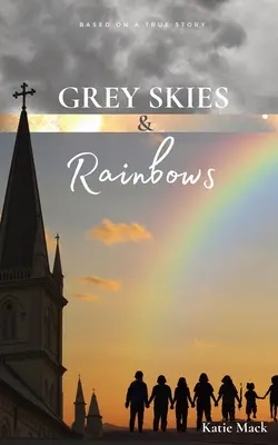 Ciel gris et arc-en-ciel - Grey Skies & Rainbows