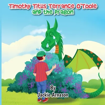 Timothy Titus Terrance O'Toole et le dragon - Timothy Titus Terrance O'Toole and the Dragon