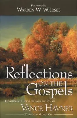 Réflexions sur les Évangiles - Reflections on the Gospels
