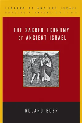 L'économie sacrée de l'ancien Israël - The Sacred Economy of Ancient Israel