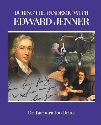 Pendant la pandémie avec Edward Jenner - During the Pandemic with Edward Jenner