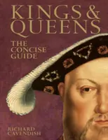 Rois et reines - Le guide concis - Kings & Queens - The Concise Guide