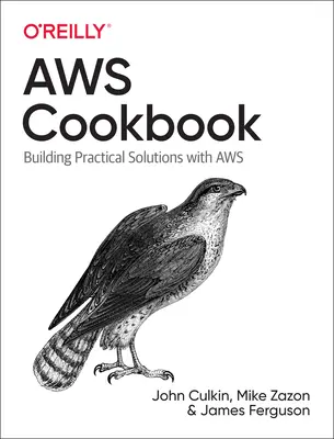 Livre de cuisine Aws : Recettes pour réussir sur Aws - Aws Cookbook: Recipes for Success on Aws