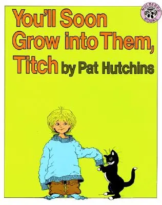 Tu vas bientôt t'y habituer, Titch - You'll Soon Grow Into Them, Titch