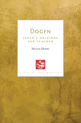 Dogen : Le premier enseignant zen du Japon - Dogen: Japan's Original Zen Teacher