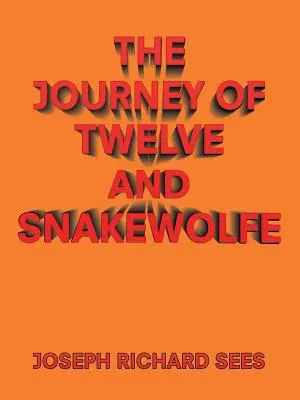 Le voyage de Twelve et Snakewolfe - The Journey of Twelve and Snakewolfe