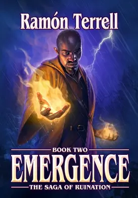 Emergence : Deuxième tome de la Saga de la Ruine - Emergence: Book two of the Saga of Ruination