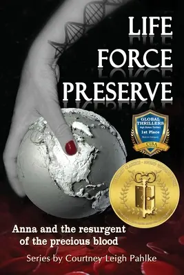 Life Force Preserve Book 1 : Anna et la résurgence du sang précieux - Life Force Preserve Book 1: Anna and the Resurgent of the Precious Blood