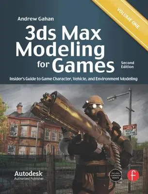 3ds Max Modeling for Games, Volume 1 : Insider's Guide to Game Character, Vehicle, and Environment Modeling (en anglais) - 3ds Max Modeling for Games, Volume 1: Insider's Guide to Game Character, Vehicle, and Environment Modeling