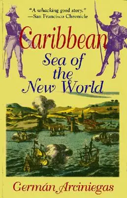 Caraïbes, mer du Nouveau Monde - Caribbean, Sea of the New World