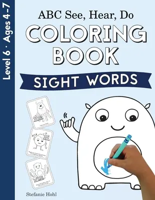 ABC Voir, Entendre, Faire Niveau 6 : Livre de coloriage, Mots à voir - ABC See, Hear, Do Level 6: Coloring Book, Sight Words